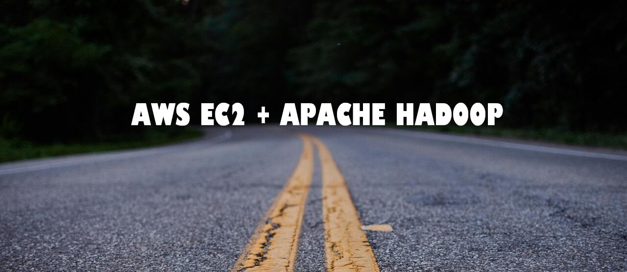 How to Install and Run Apache Hadoop on AWS EC2 (Single-Node-Cluster)